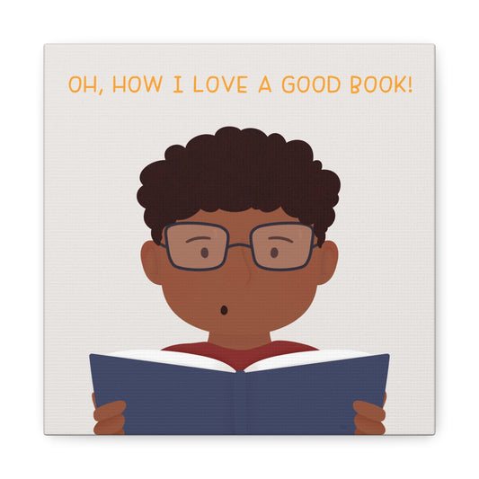 "Oh, How I Love a Good Book!" Matte Stretched Wall Art